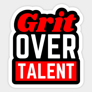 Grit Over Talent Sticker